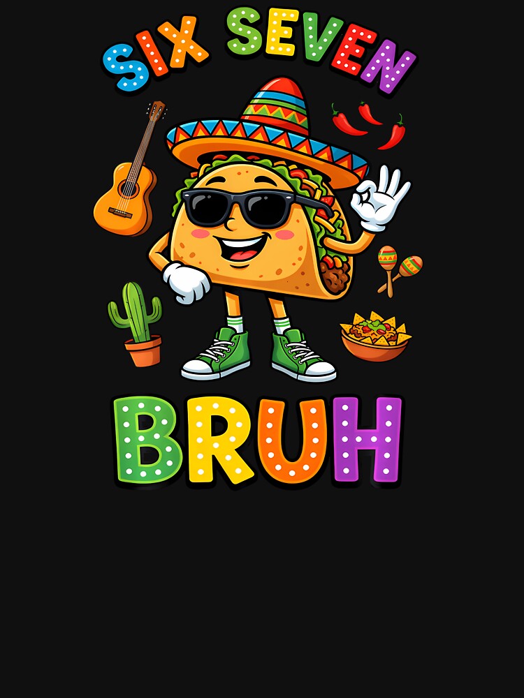 Six Seven Bruh Cinco De Mayo by irifine