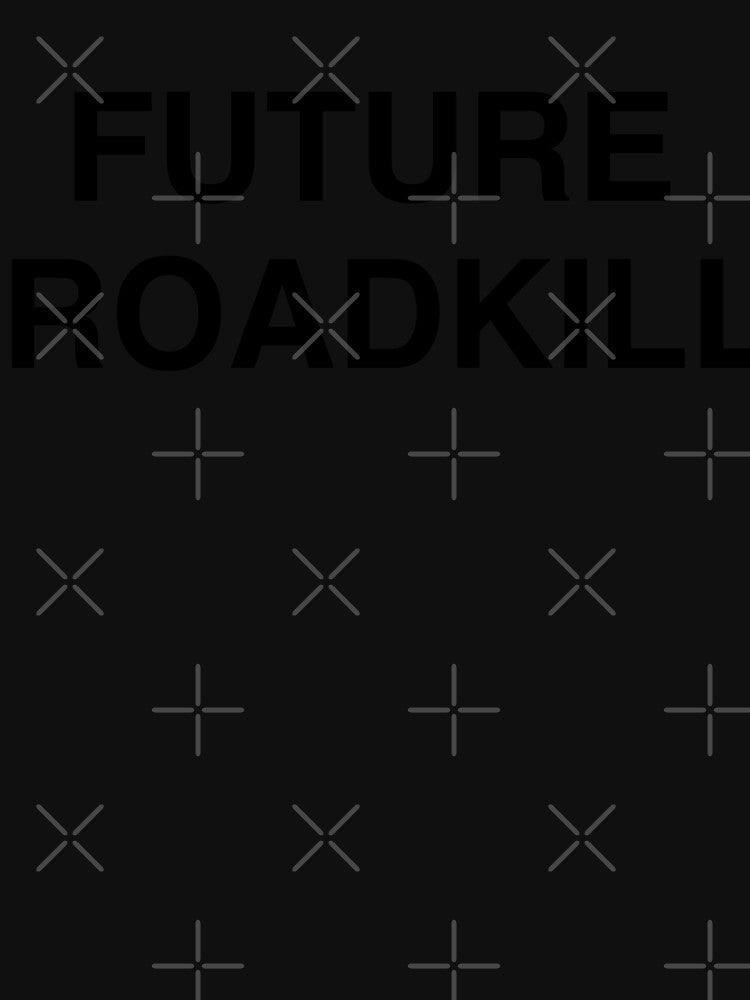 Future Roadkill by HeyIt'sJay
