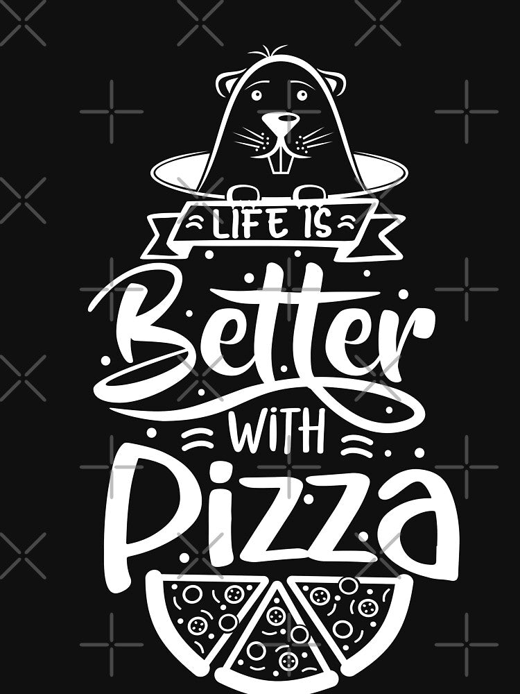 Life is better with Pizza by Artistusha