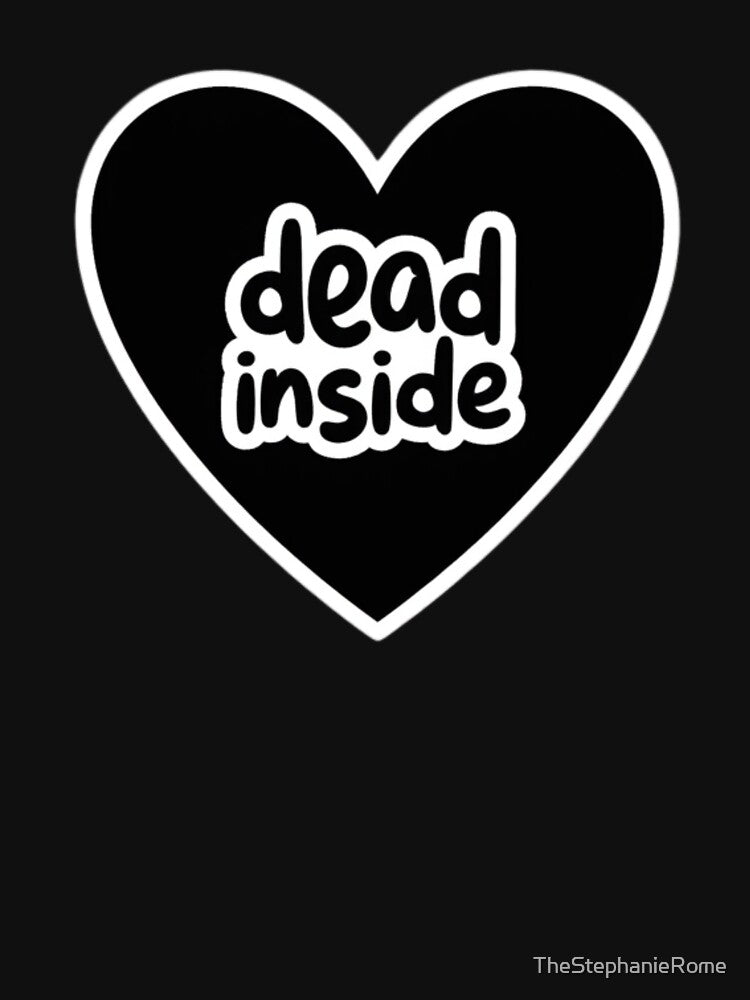 Dead Inside Heart – Dark Humor Goth Aesthetic Design by TheStephanieRome