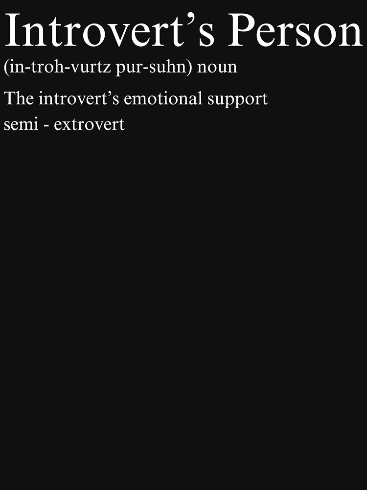 Introvert's Person Dictionary Definition by InsanelyD