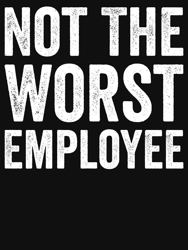 Not the worst employee by RyuEssence
