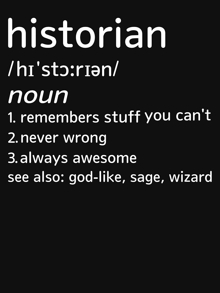 Historian Defined by historeetees1