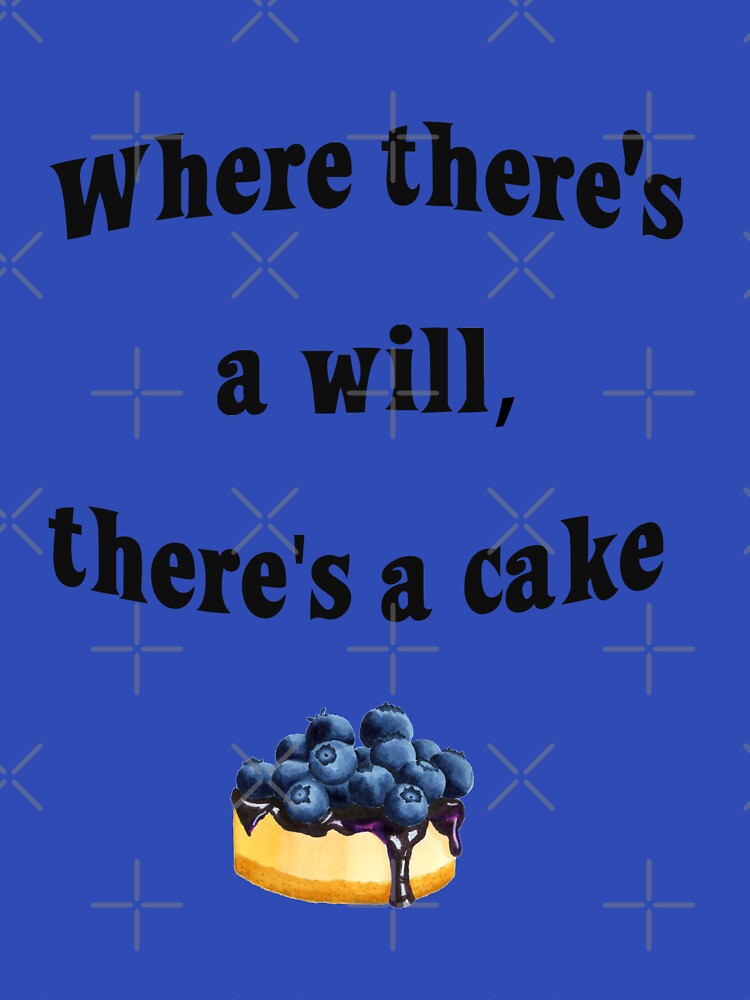 Where there's a will, there's a cake by gabmenfer