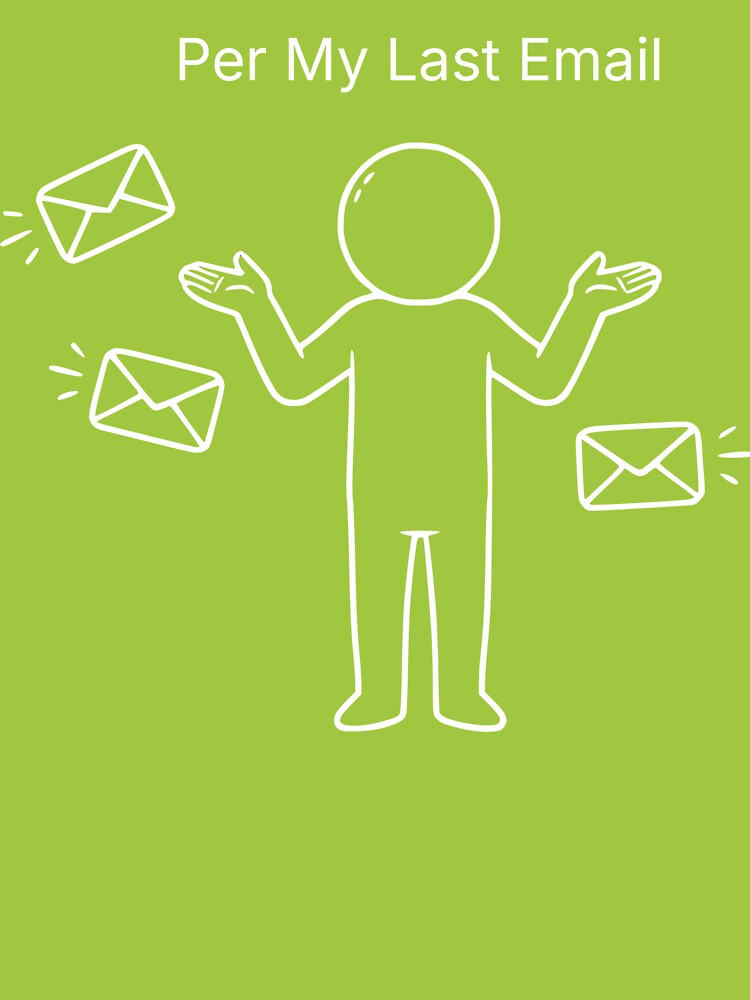 Per My Last Email by ThisSeemedFunny