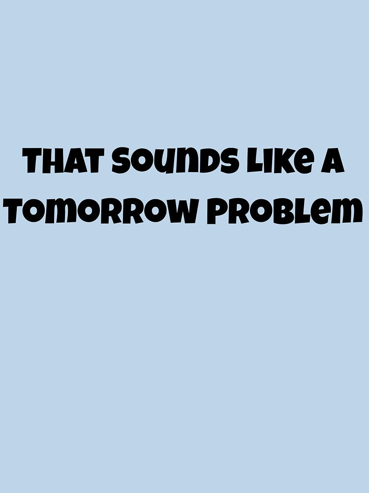 Tomorrow Problem by Gen X Gang
