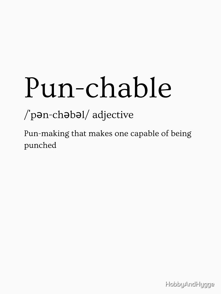 T-shit with Pun-chable definition in black text by HobbyAndHygge