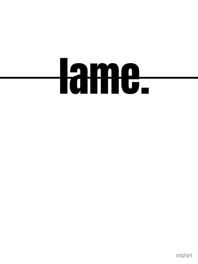 lame design by ntshirt