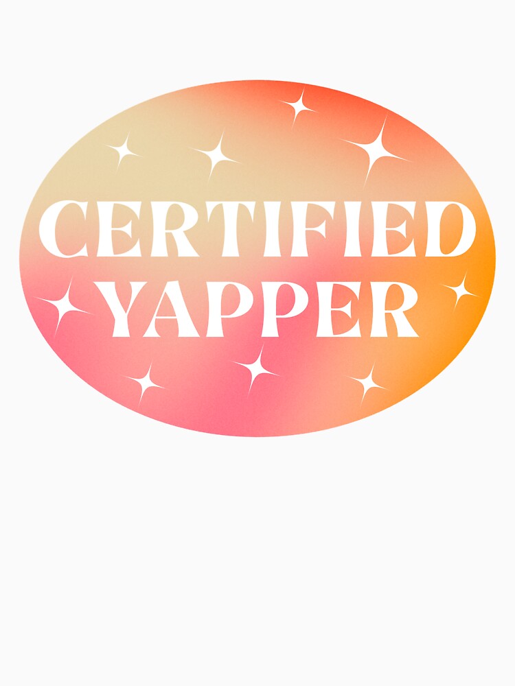 Certified Yapper by Spring Things