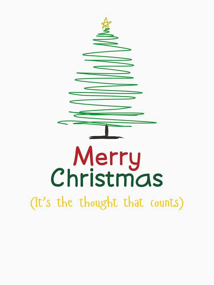 Merry Christmas - It’s The Thought That Counts by CherryPickedArt