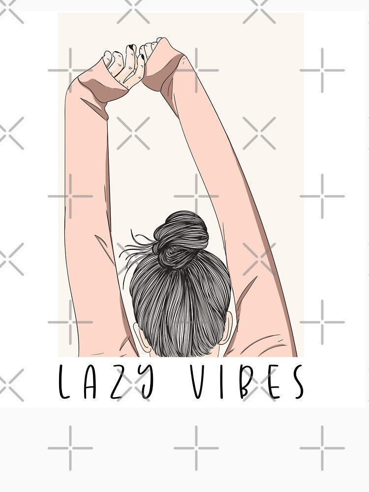 Lazy Vibes by Dollfacedesign