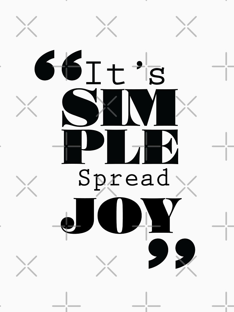 It's Simple: Spread Joy by Forbidden Fig Leaf