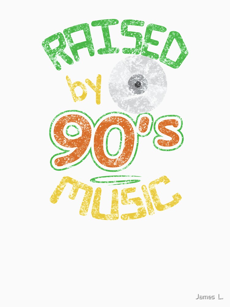 Raised 90s Music CD Retro Nostalgia Hip Hop R&B Rap Rock Grunge Alternative by James L.