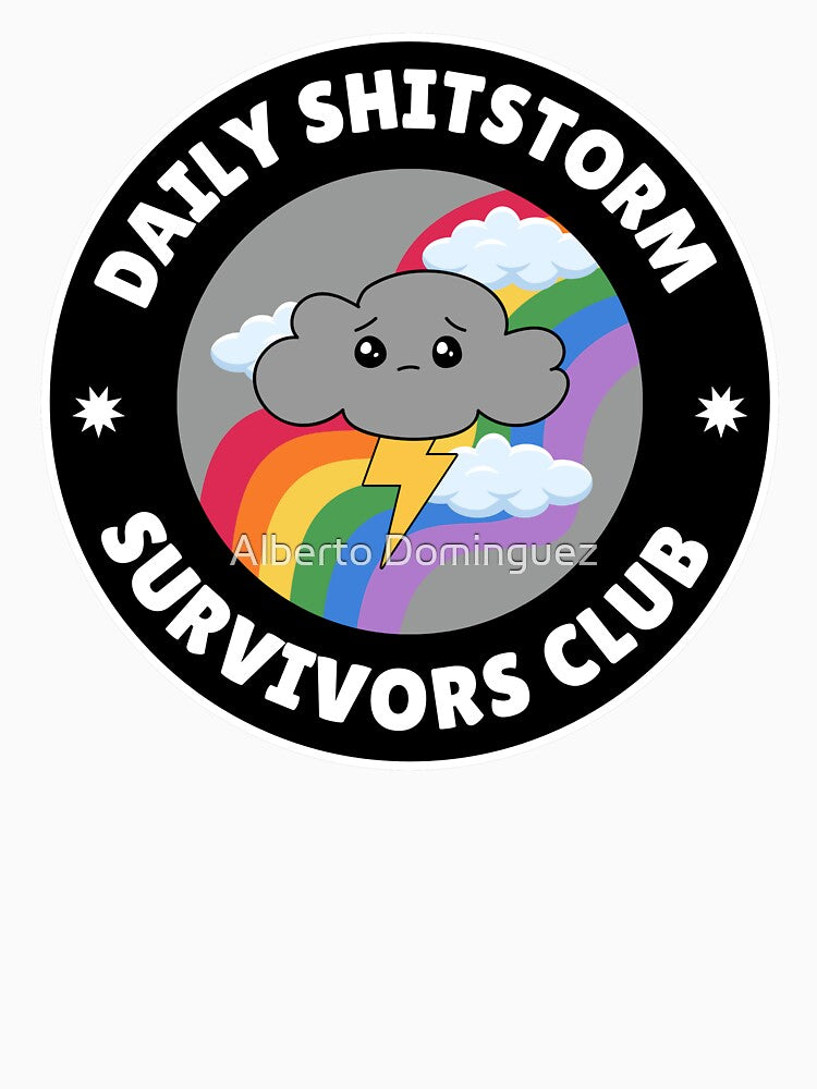 Daily Shitstorm Survivors Club by Alberto Dominguez