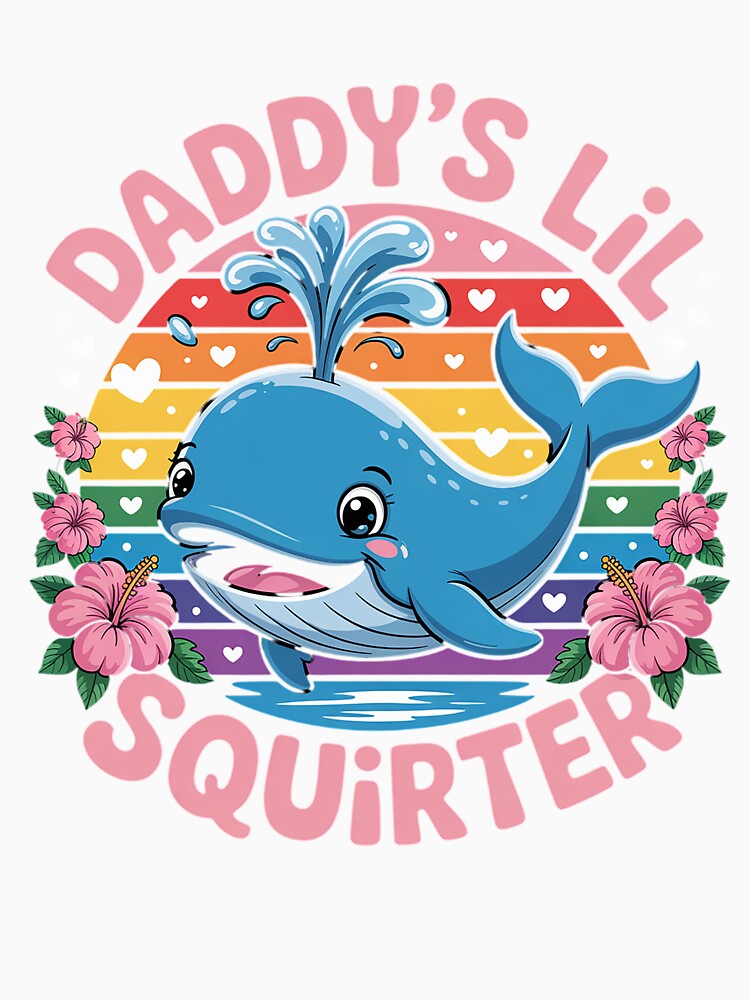 Inappropriate Funny Daddy's Lil Squirter Embarrassing Women by khorbiasieno