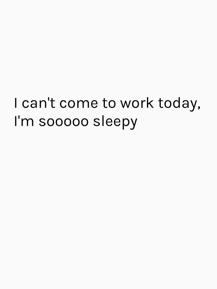 Can't come to work today I'm sleepy by Magnetarium