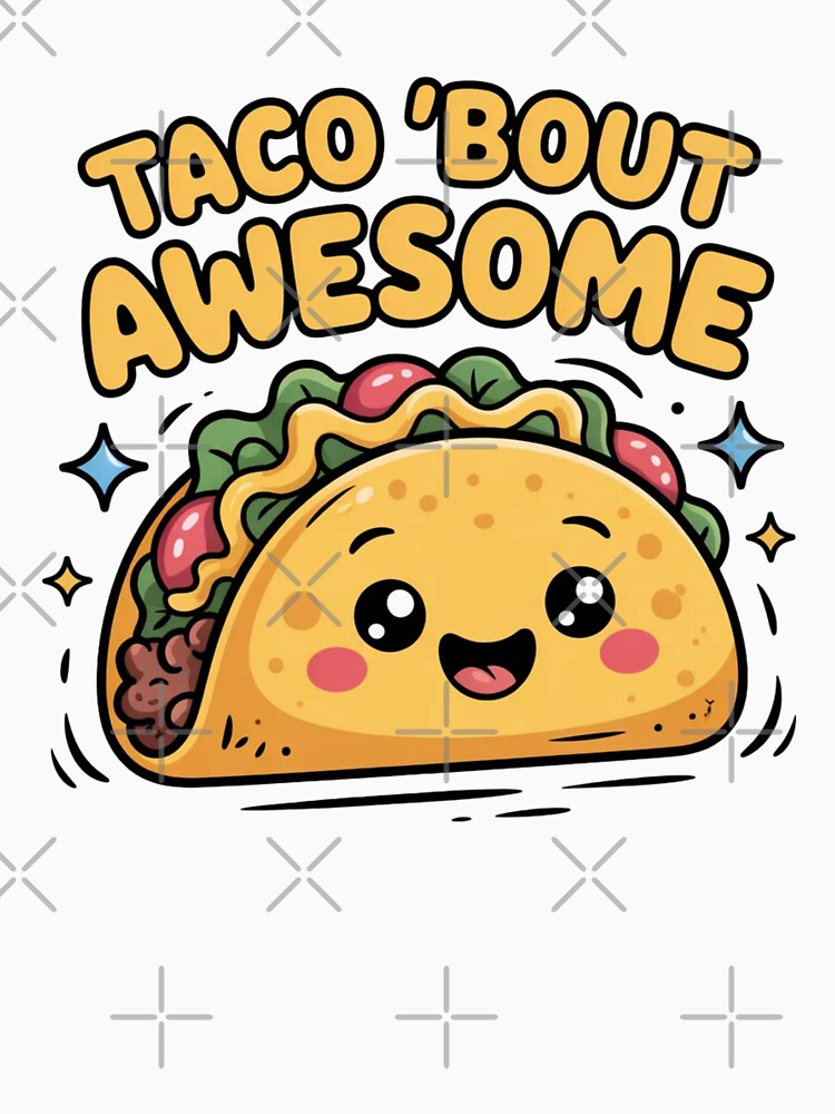 Taco Bout Awesome Funny Pun Kawaii Cute Food Lover Humor by ZACK ART