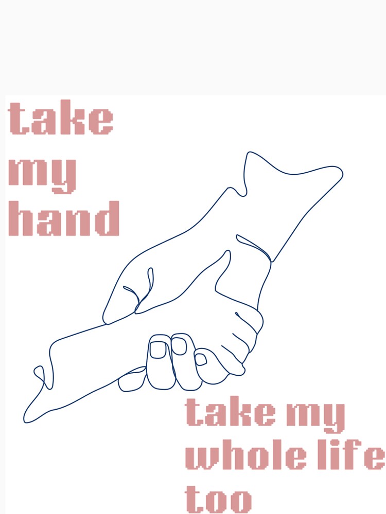 take my hand, take my whole life too by xuecrafts