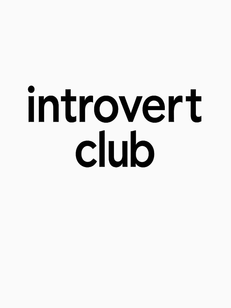 Introvert Club Minimalist Typography – Funny Introvert Quote Aesthetic Design by ArtWaveStudio8