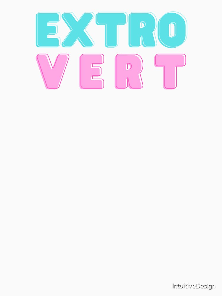 Extrovert version 1 by lntuitiveDesign