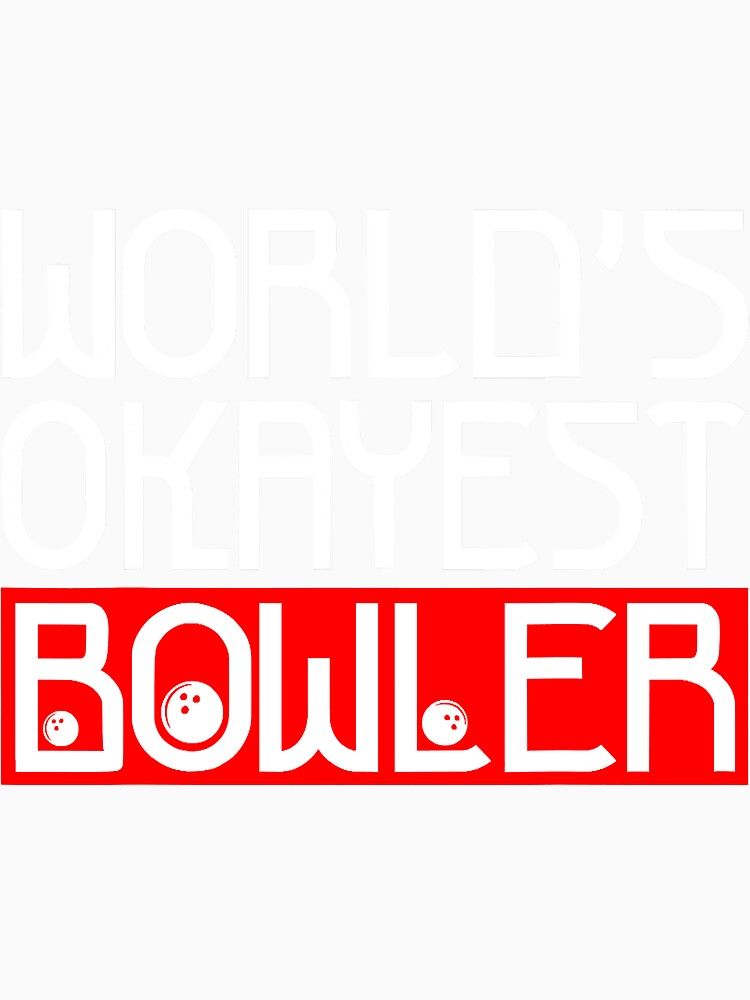 Worlds Okayest Bowler Funny Novelty by BundlerVq