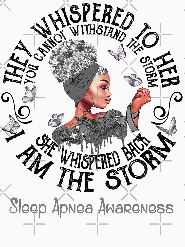 Black Girl Fighter Strong I Am The Storm Sleep Apnea Awareness by Mnrshirley