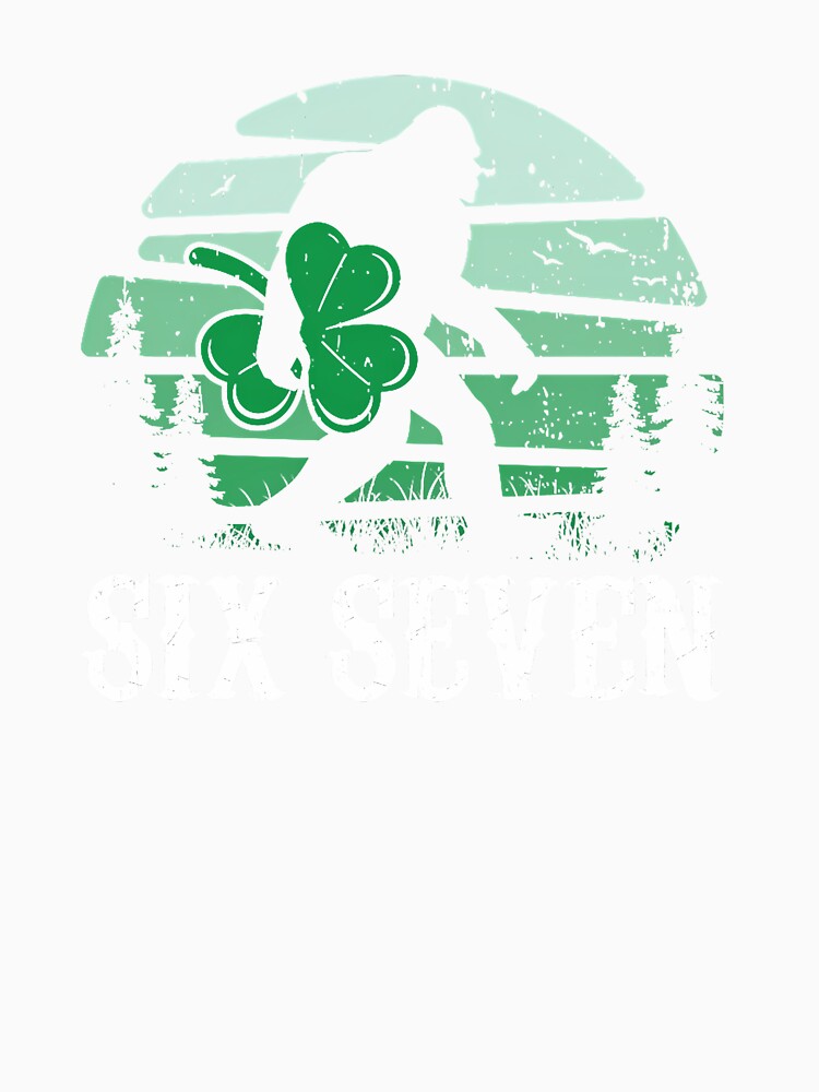 Six Seven Bigfoot St. Patricks Day 67 Meme by CHIFOUR4