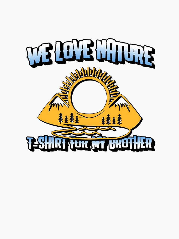 We love nature for brothers by myonlinethings