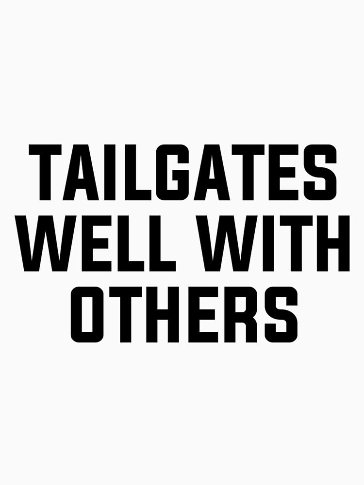 Tailgates Well With Others by HelenTAderholt