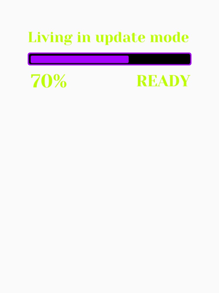 Living In Update Mode by JokeAndStyle