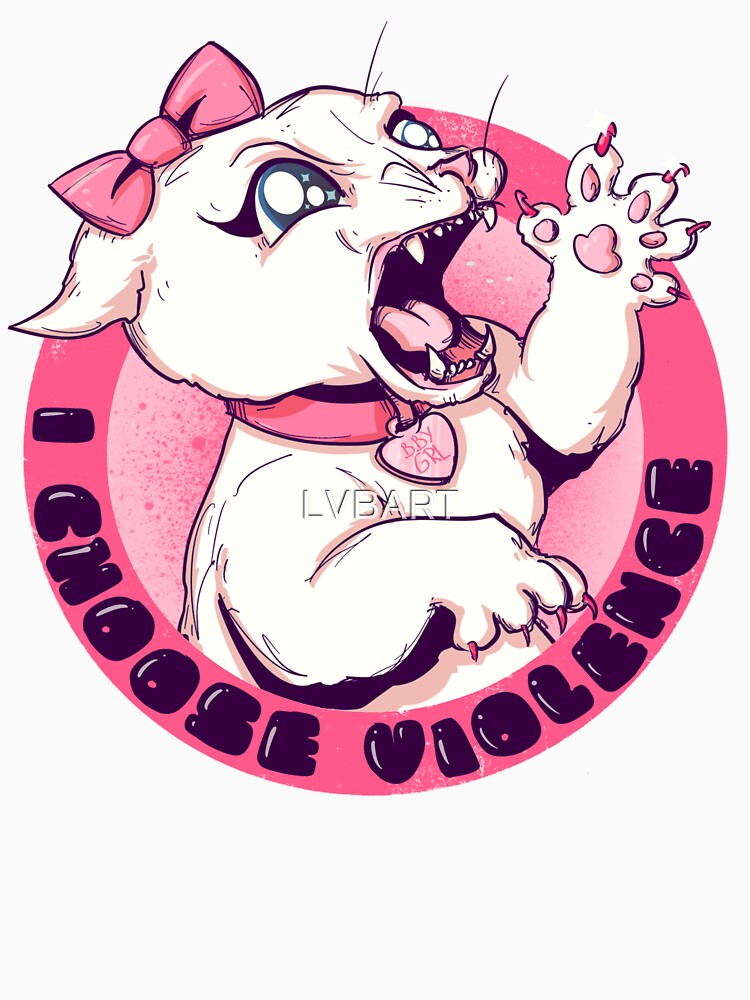 I Choose Violence by LVBART