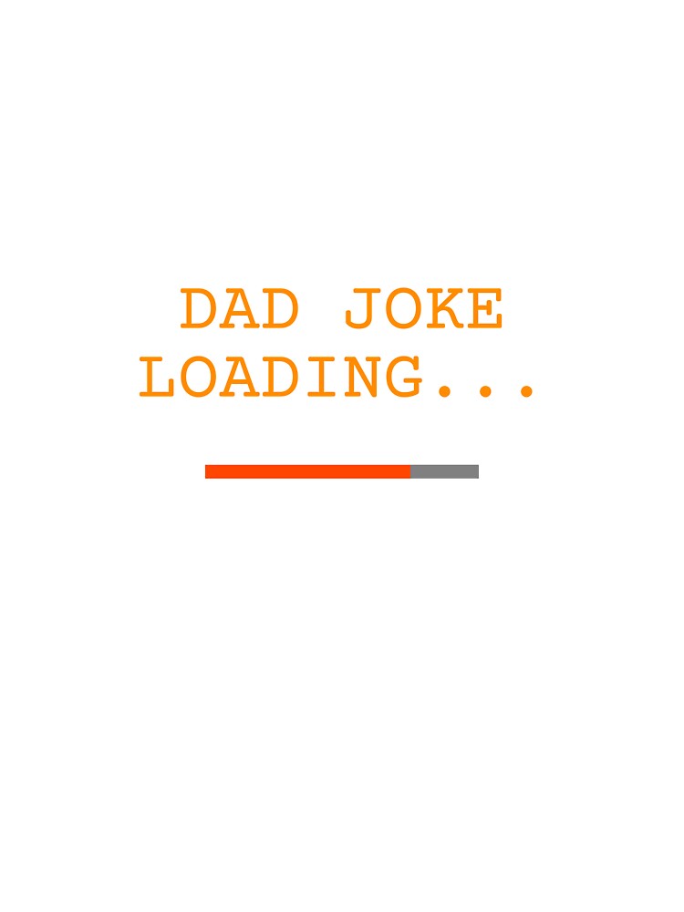 Dad Joke by Proud memories
