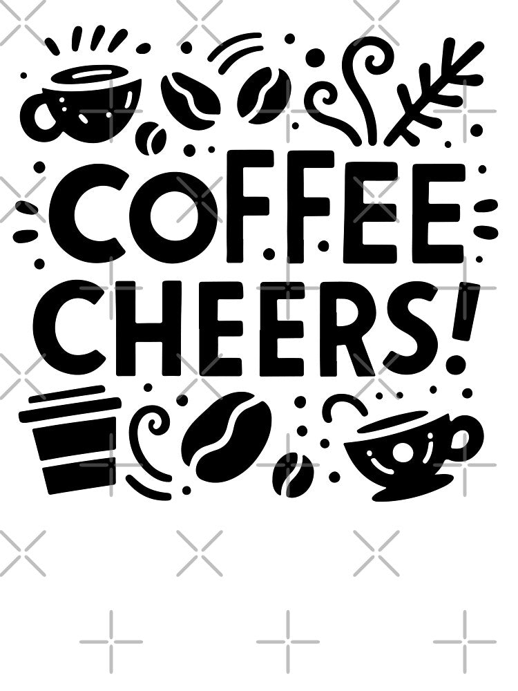 Coffee Cheers Typography Design | Cute Coffee Quote Illustration by Lulunza