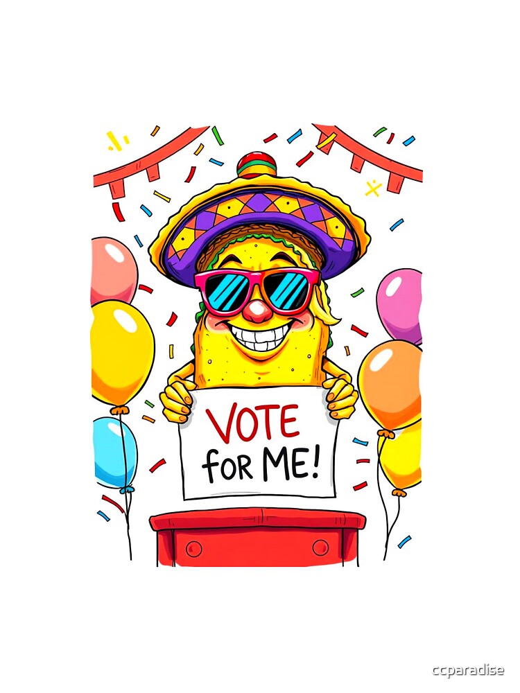 Vote for a Taco - Funny Meme Design by Earth Nature Creations