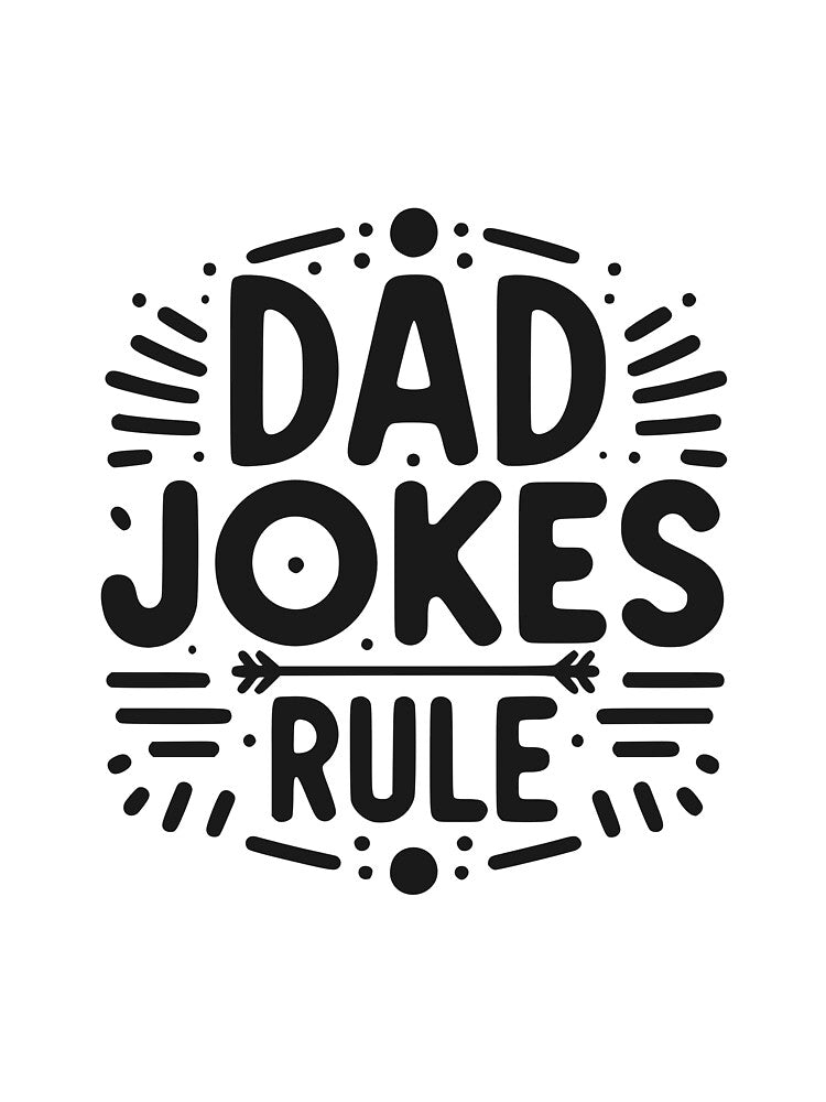 Dad Jokes Rule by Frank Ring