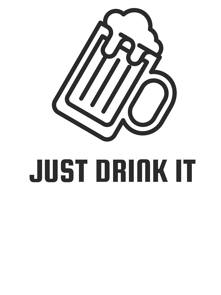 Just Drink It by ProEf
