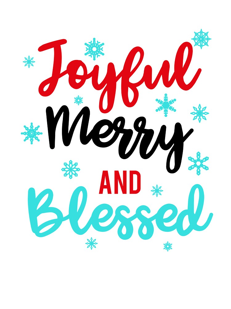 Joyful Merry and Blessed Christmas T-Shirt by AllStarMerch