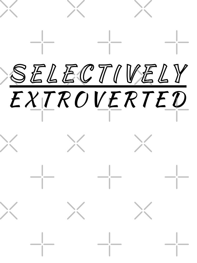 SELECTIVELY EXTROVERTED by GregUche