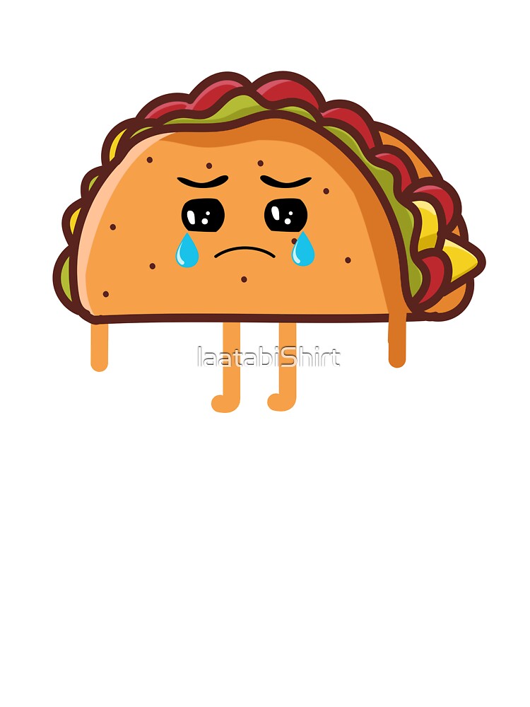 Kawaii sad taco by laatabiShirt