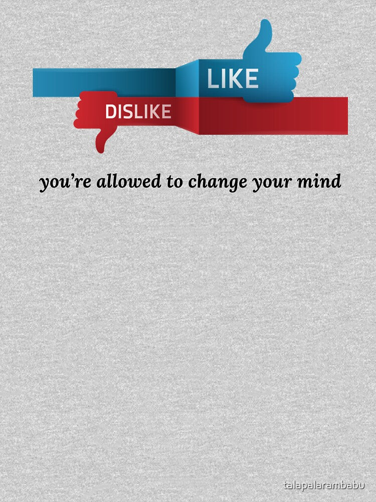 “Like? Dislike? Relax: Opinions Expire Daily” funny text design by TR_fairydesigns