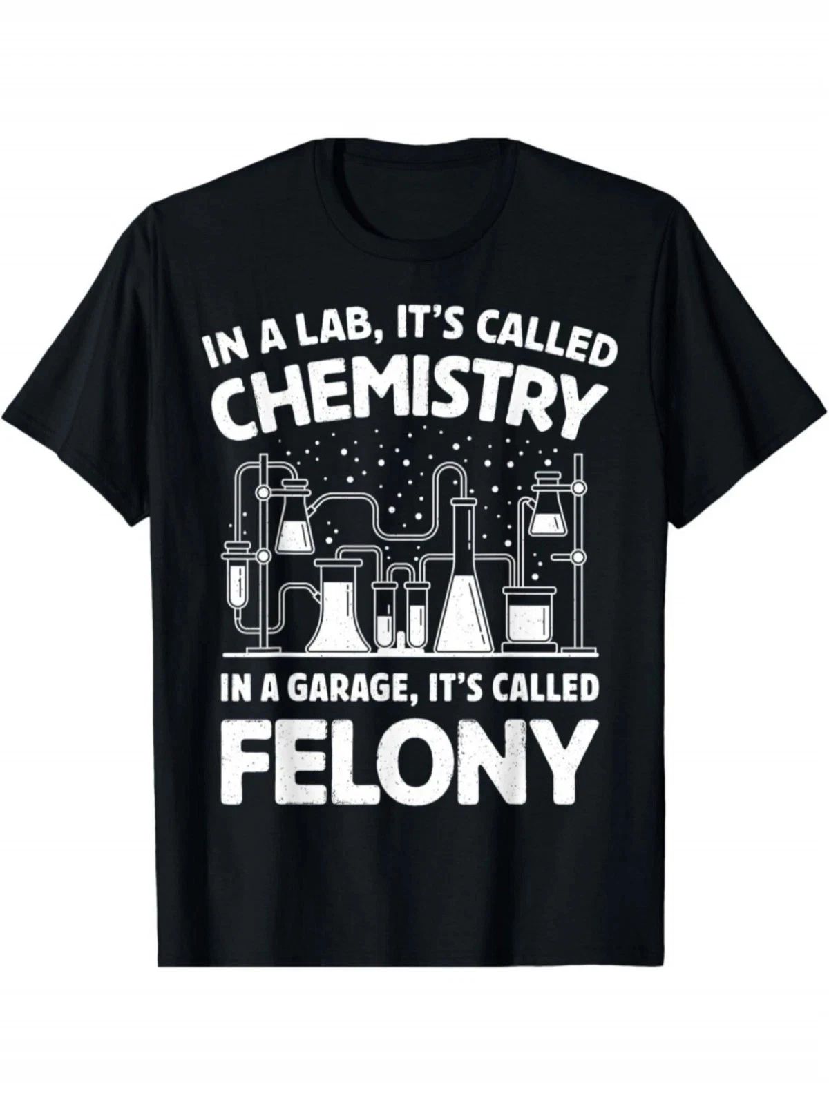 Unisex Funny Chemistry Crime Quote Graphic T-Shirt Science Lab Nerd Humor