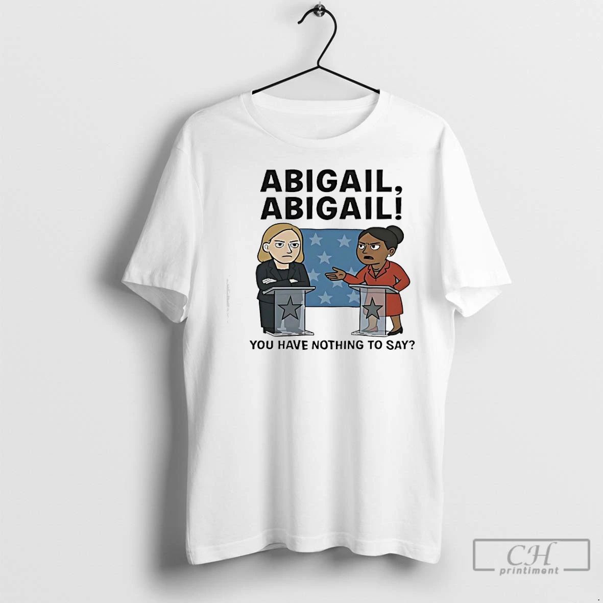 Premium Abigail Abigail You Have Nothing To Say