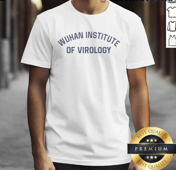 Top Wuhan Institute Of Virology T Shirt