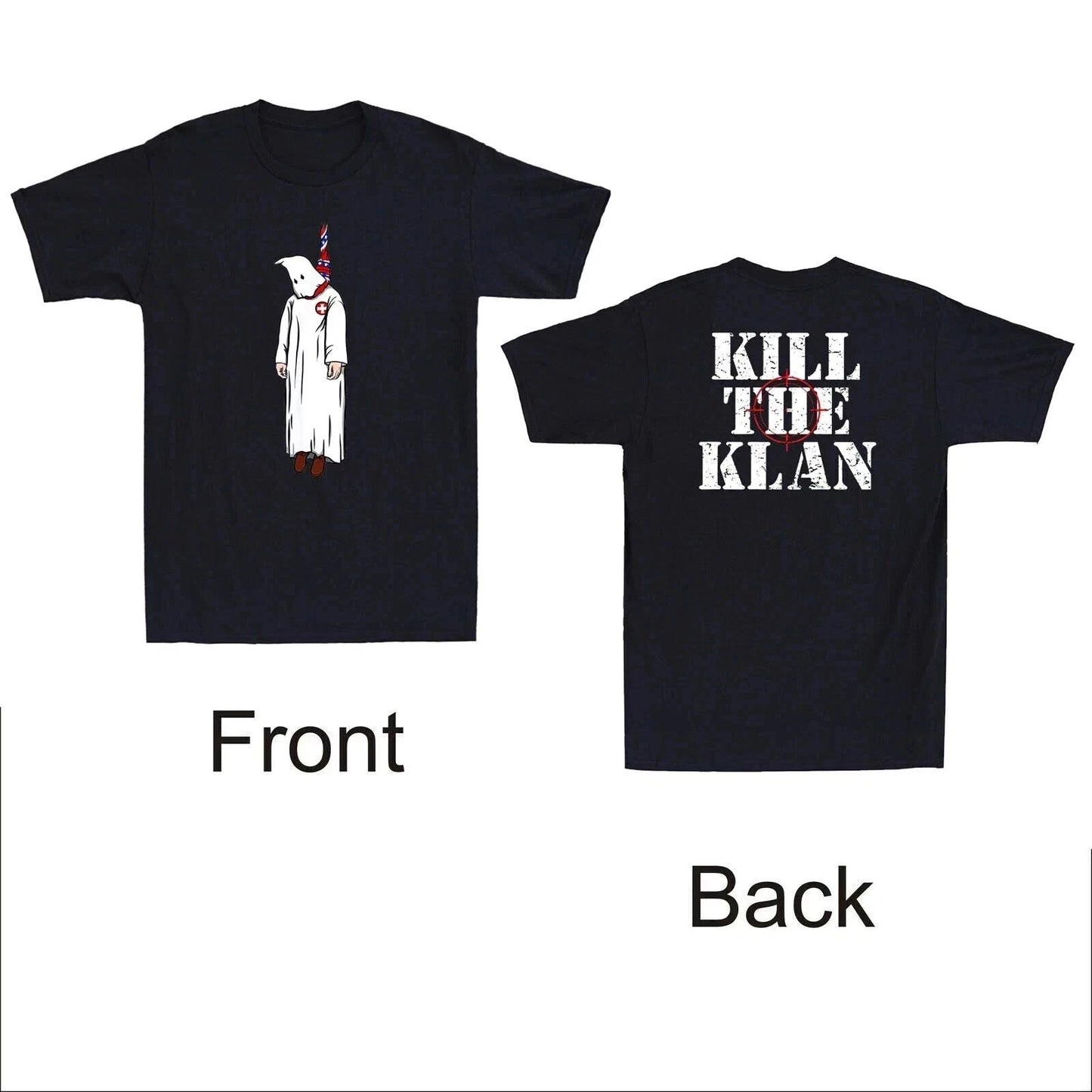Anti-Klan T-Shirt Quote Graphic Front & Back Satire Design Repr