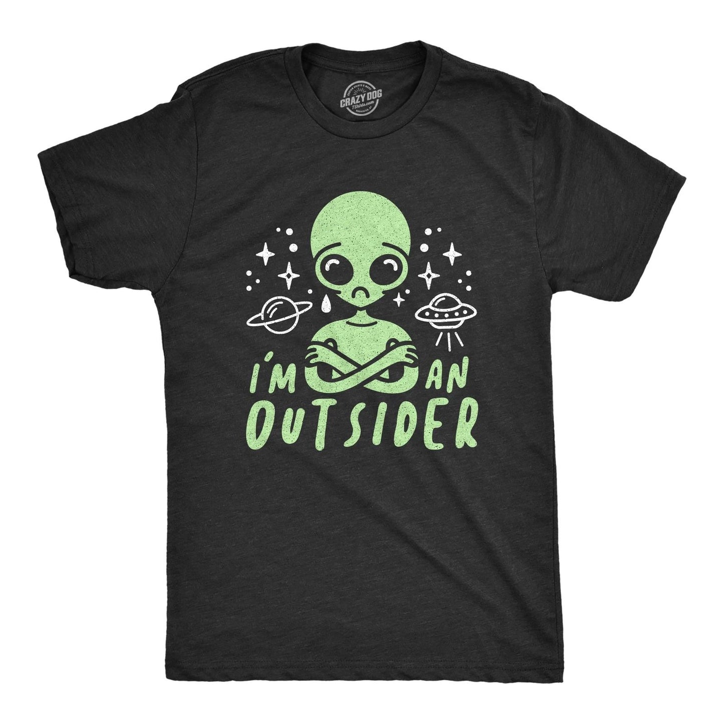 Mens I'm An Outsider T Shirt Funny Alien UFO Outer Space Graphic Tee