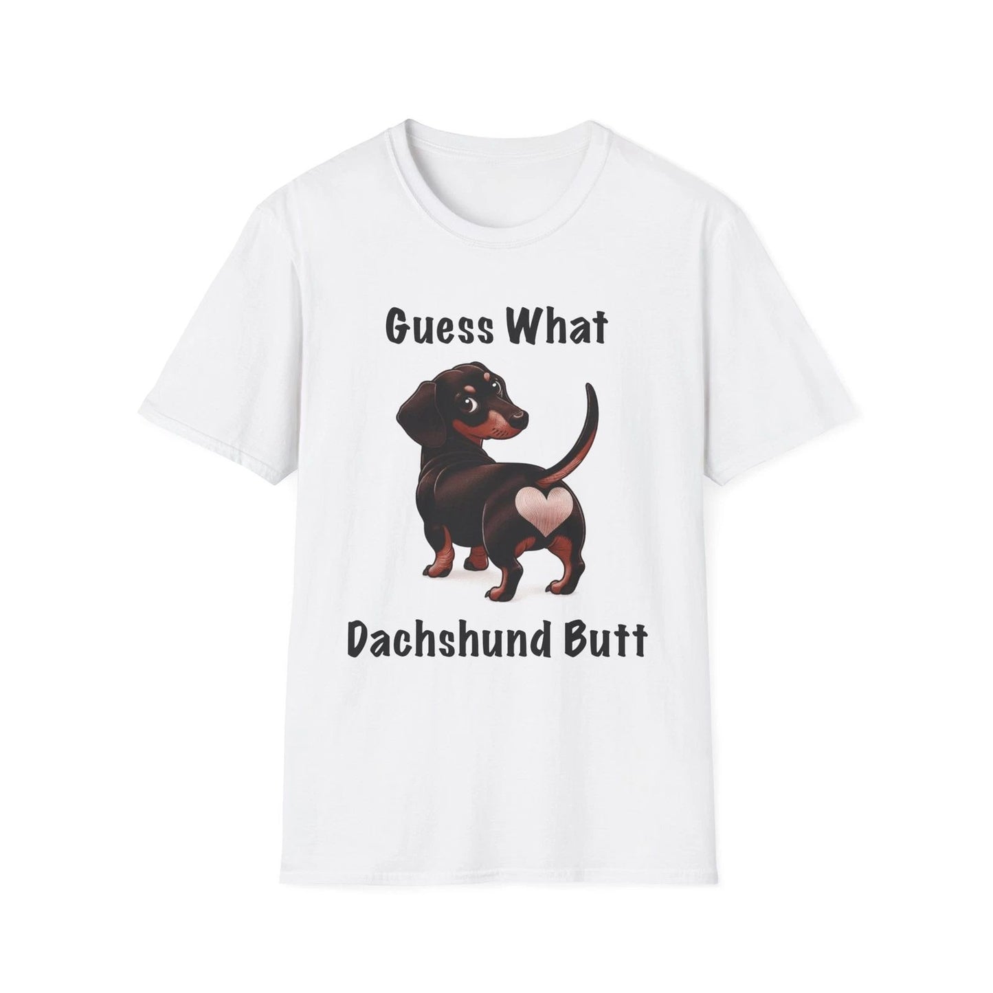 Guess What Dachshund Butt T-Shirt, Funny Dachshund Shirt, Wiener Dog Shirt