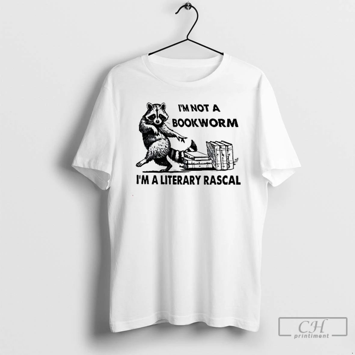 Premium Raccoon Im Not A Bookworm Im A Literary Rascal T Shirts