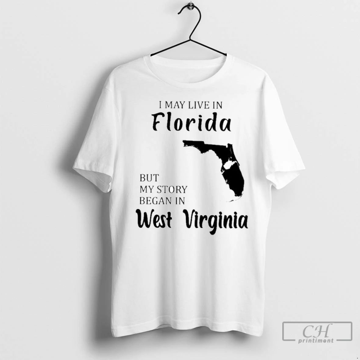 Premium I May Live In Florida But My Story Began In West Virginia