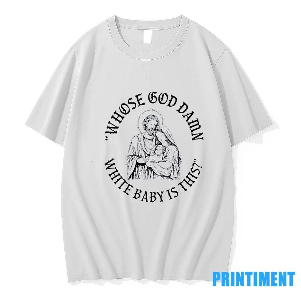 Jesus Whose White Baby Is This Tshirts Sweater