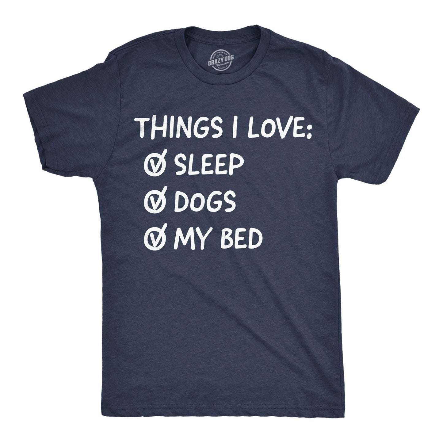 Mens Funny T Shirts Things I Love Sleep Dogs My Bed Sarcastic Tee For Men